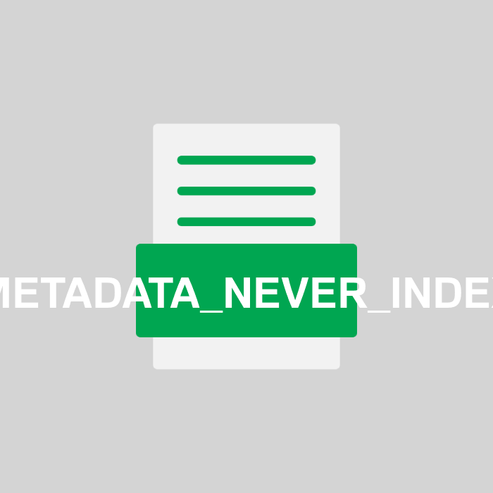 METADATA_NEVER_INDEX Endung