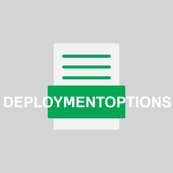 DEPLOYMENTOPTIONS Endung