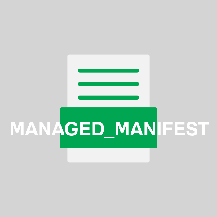 MANAGED_MANIFEST Endung